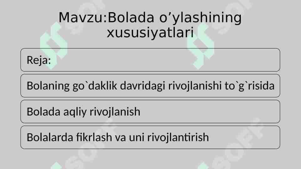 Bolada o’ylashining xususiyatlari