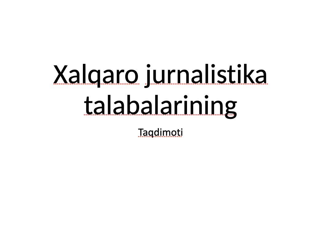 Xalqaro jurnalistika talabalarining Taqdimoti