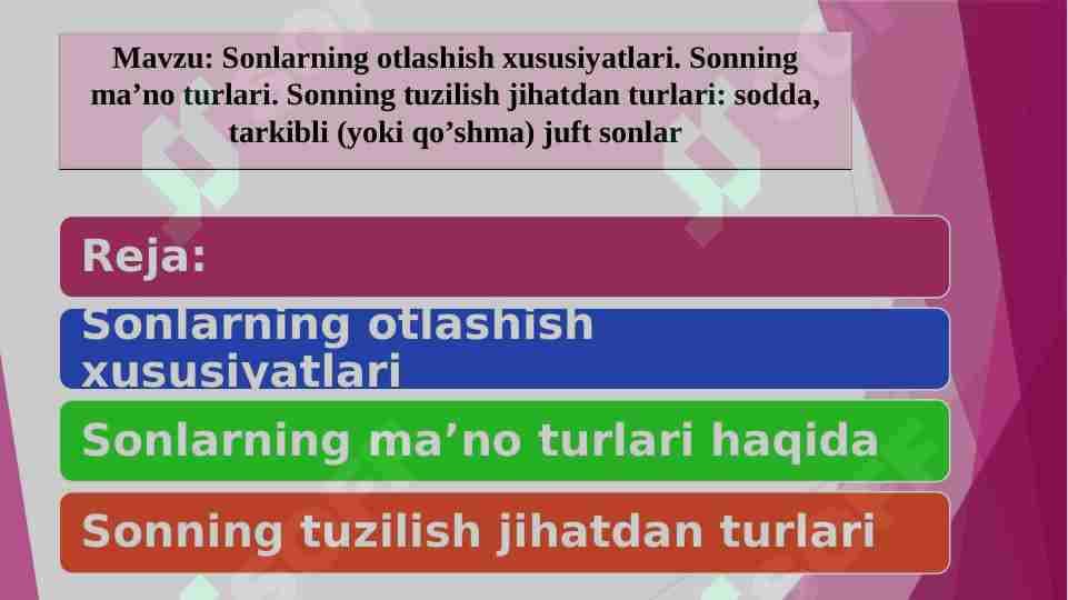 Sonlarning otlashish xususiyatlari. Sonning ma’no turlari. Sonning tuzilish jihatdan turlari: sodda, tarkibli (yoki qo’shma) juft sonlar