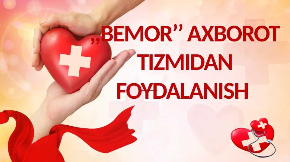 "Bemor" Axborot tizimidan foydalanish.