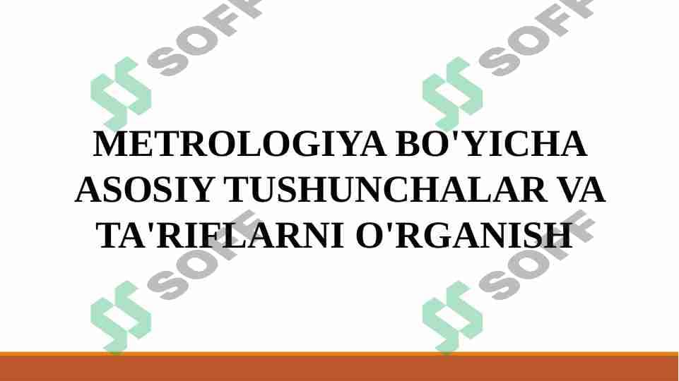 METROLOGIYA BO'YICHA ASOSIY TUSHUNCHALAR VA TA'RIFLARNI O'RGANISH