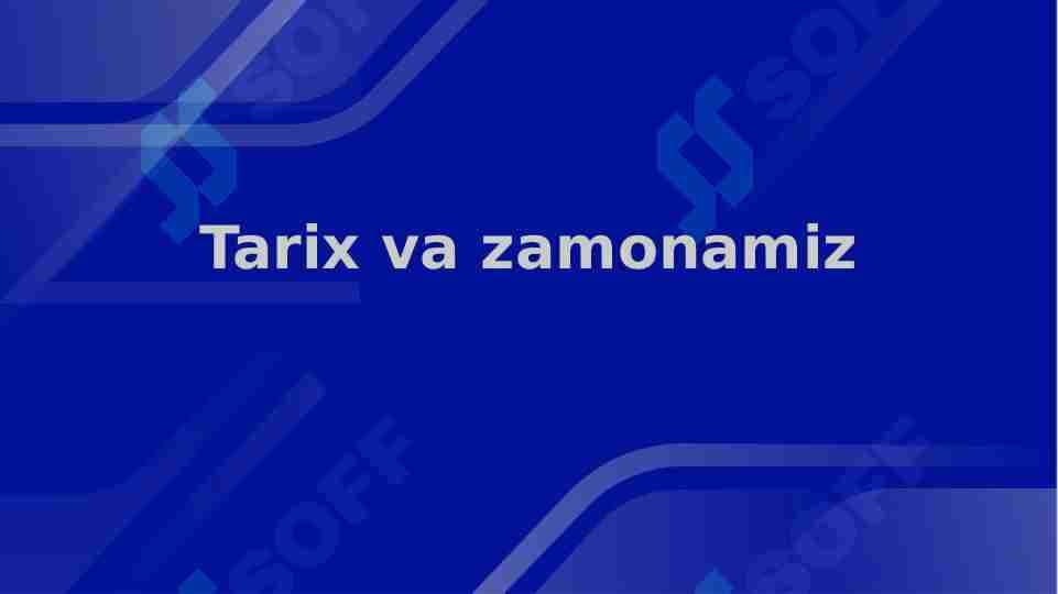 Tarix va zamonamiz