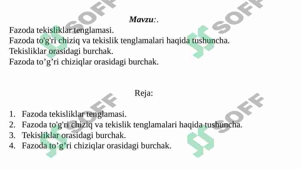 Fazoda tekisliklar tenglamasi. Fazoda to'g'ri chiziq va tekislik tenglamalari haqida tushuncha. Tekisliklar orasidagi burchak. Fazoda to’g’ri chiziqlar orasidagi burchak.