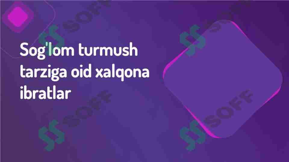 Sogʻlom turmush tarziga oid xalqona ibratlar