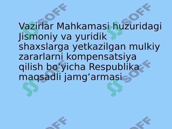 Jismoniy va yuridik shaxslarga yetkazilgan mulkiy zararlarni kompensatsiya qilish jamg'armasi