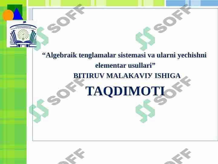 Algebraik tenglamalar sistemasi va ularni yechishni  elementar usullari Taqdimot