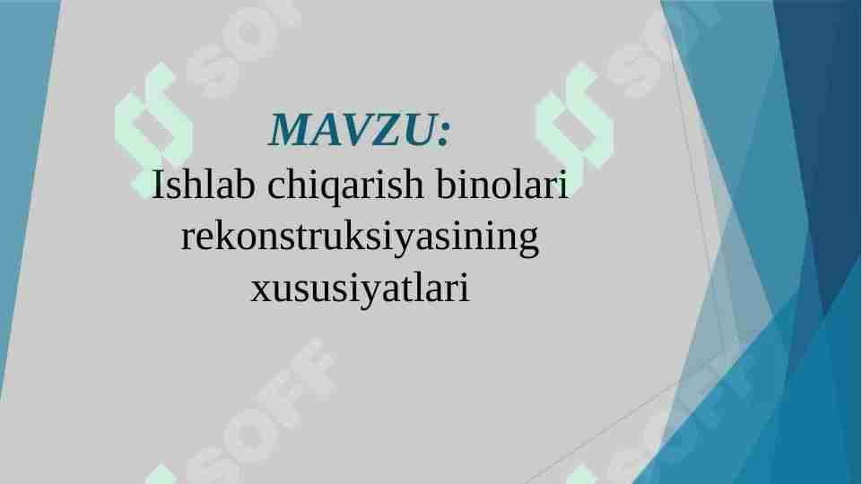 Ishlab chiqarish binolari rekonstruksiyasining xususiyatlari