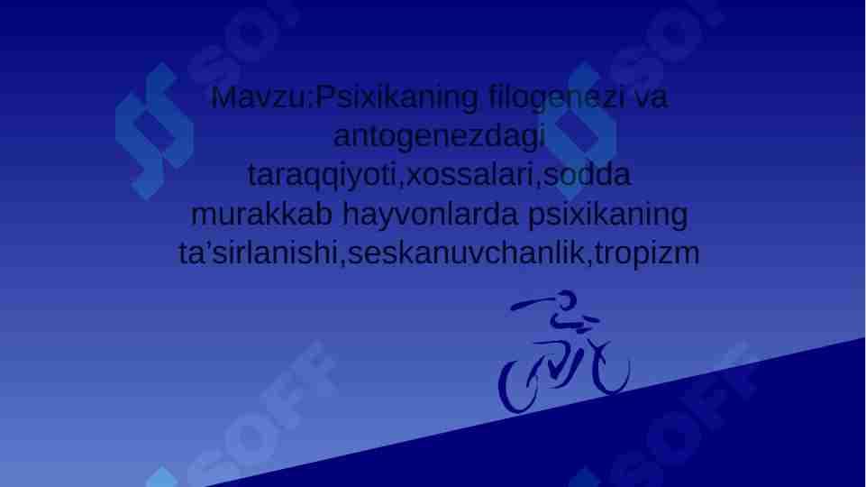 Psixikaning filogenezi va antogenezdagi taraqqiyoti,xossalari,sodda murakkab hayvonlarda psixikaning ta’sirlanishi,seskanuvchanlik,tropizm