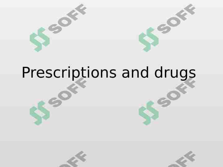 Prescriptions and drugs