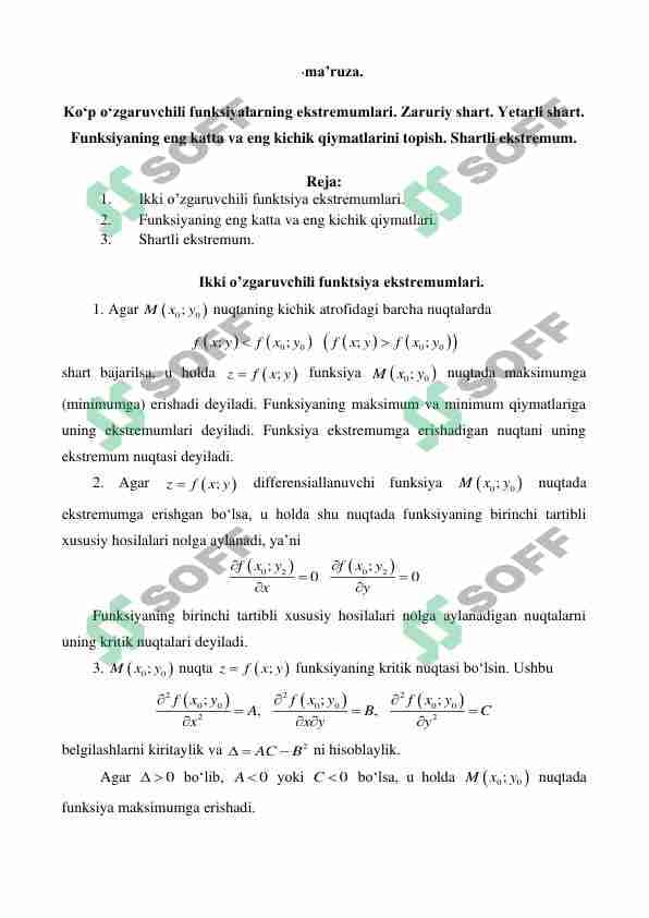 Ko‘p o‘zgaruvchili funksiyalarning ekstremumlari. Zaruriy shart. Yetarli shart.  Funksiyaning eng katta va eng kichik qiymatlarini topish. Shartli ekstremum.