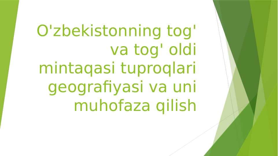 Oʻzbekistonning togʻ va togʻoldi mintaqasi tuproqlari geografiyasi