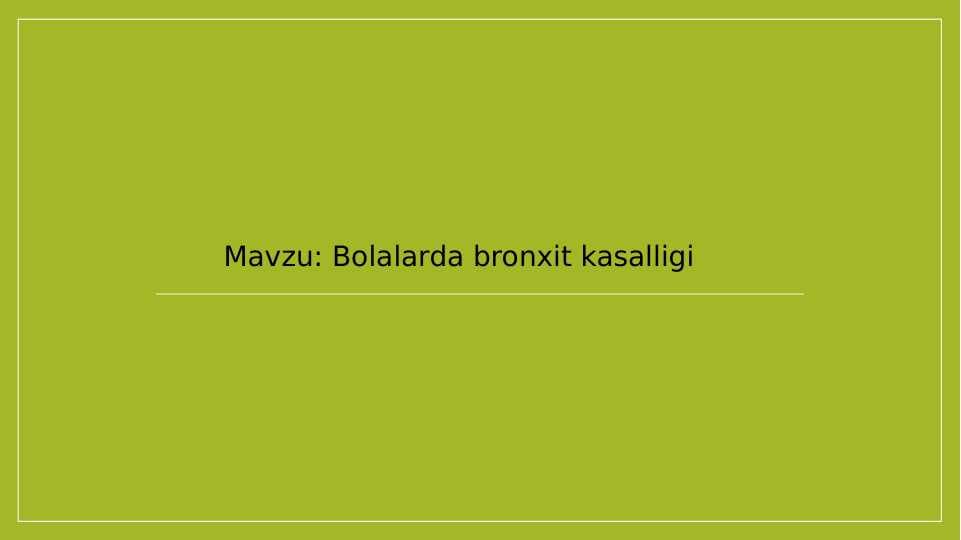 Bolalarda bronxit kasalligi
