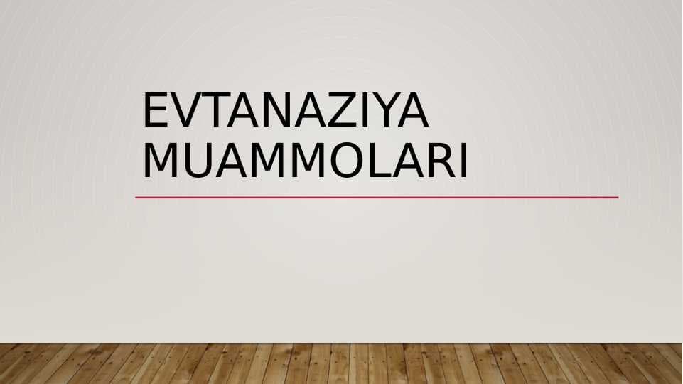 Evtanaziya muammolari