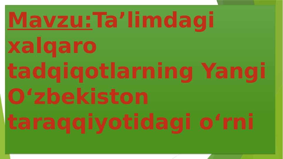 Ta’limdagi xalqaro tadqiqotlarning Yangi O‘zbekiston taraqqiyotidagi o‘rni