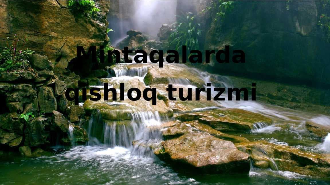 Mintaqalarda qishloq turizmi