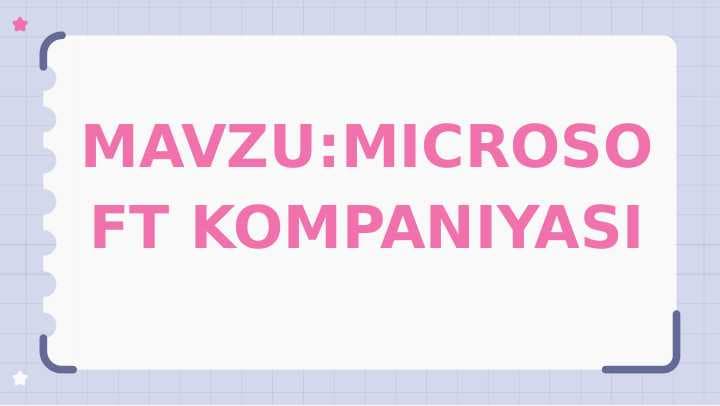 MICROSOFT KOMPANIYASI