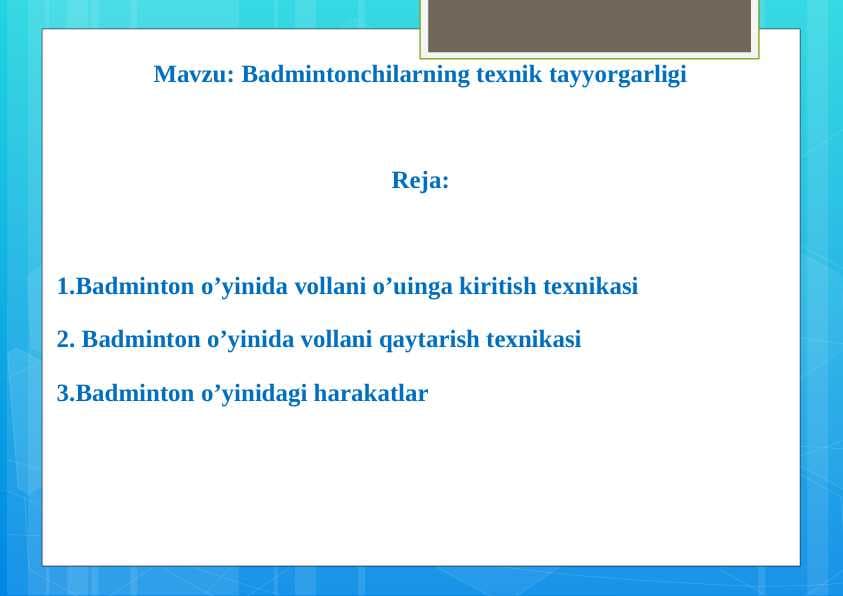 Badminton o’yinida vollani o’yinga kiritish usullarini