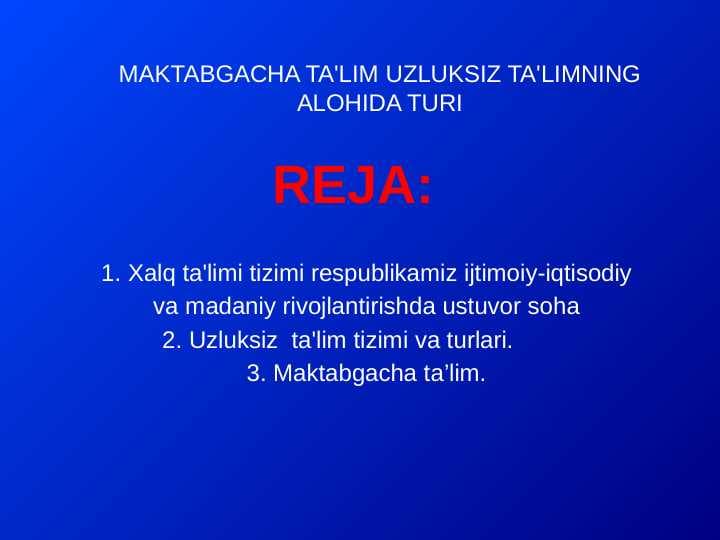 MAKTABGACHA TA'LIM UZLUKSIZ TA'LIMNING ALOHIDA TURI