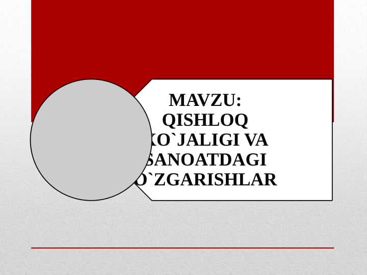 QISHLOQ XO`JALIGI VA SANOATDAGI O`ZGARISHLAR