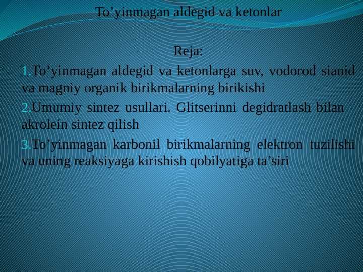To’yinmagan aldegid va ketonlar