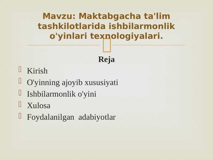 Maktabgacha ta'lim tashkilotlarida ishbilarmonlik o'yin texnologiyalari