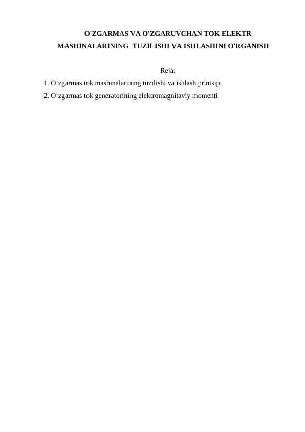 O'ZGARMAS VA O'ZGARUVCHAN TOK ELEKTR MASHINALARINING  TUZILISHI VA ISHLASHINI O'RGANISH