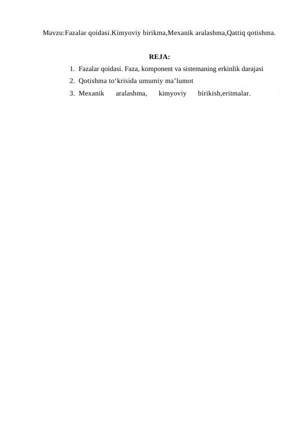 Fazalar qoidasi.Kimyoviy birikma,Mexanik aralashma,Qattiq qotishma.