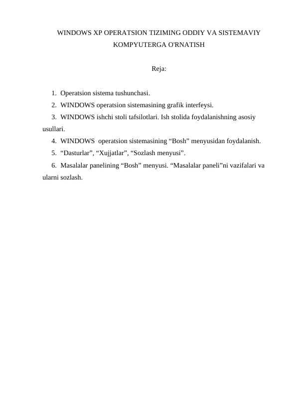 WINDOWS XP OPERATSION TIZIMING ODDIY VA SISTEMAVIY KOMPYUTERGA O'RNATISH