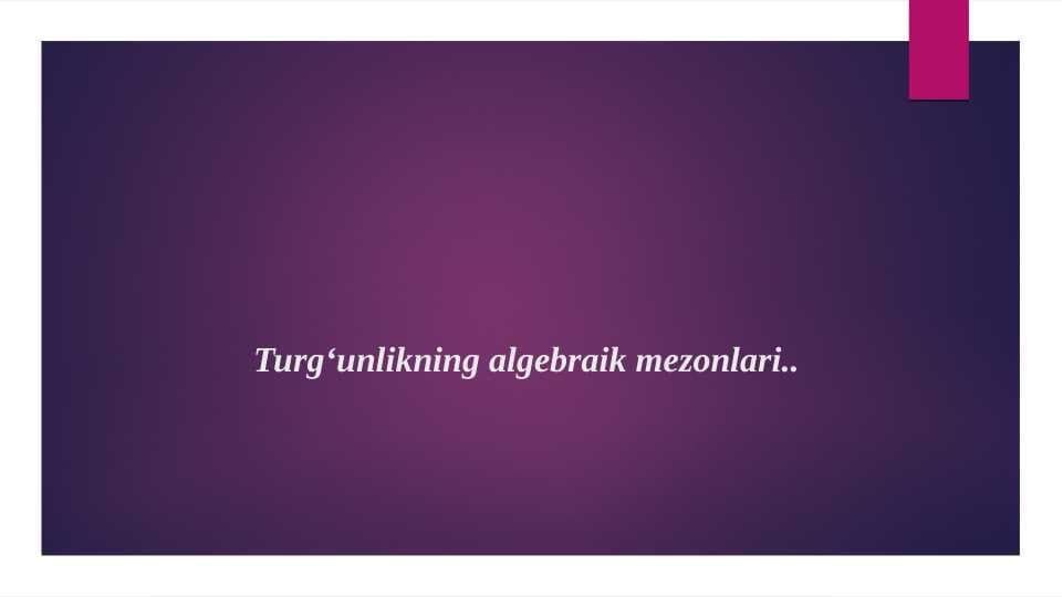 Turgʻunlikning algebralik mezonlari