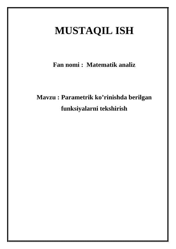 Parametrik ko’rinishda berilgan funksiyalarni tekshirish.