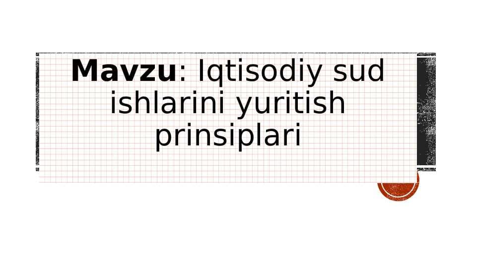 Iqtisodiy sud ishlarini yuritish prinsiplari