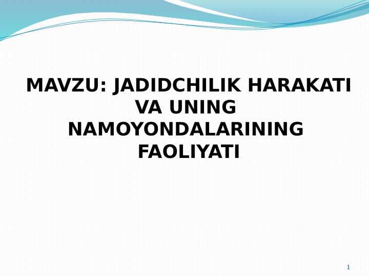 JADIDCHILIK HARAKATI VA UNING  NAMOYONDALARINING  FAOLIYATI