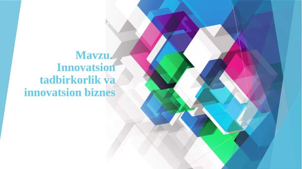 Innovatsion tadbirkorlik va innovatsion biznes