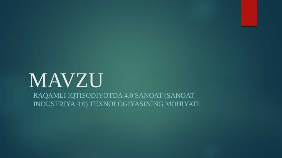 Raqamli iqtisodiyotda 4.0 sanoat (SANOAT INDUSTRIYA 4.0) TEXNOLOGIYASINING MOHIYATI