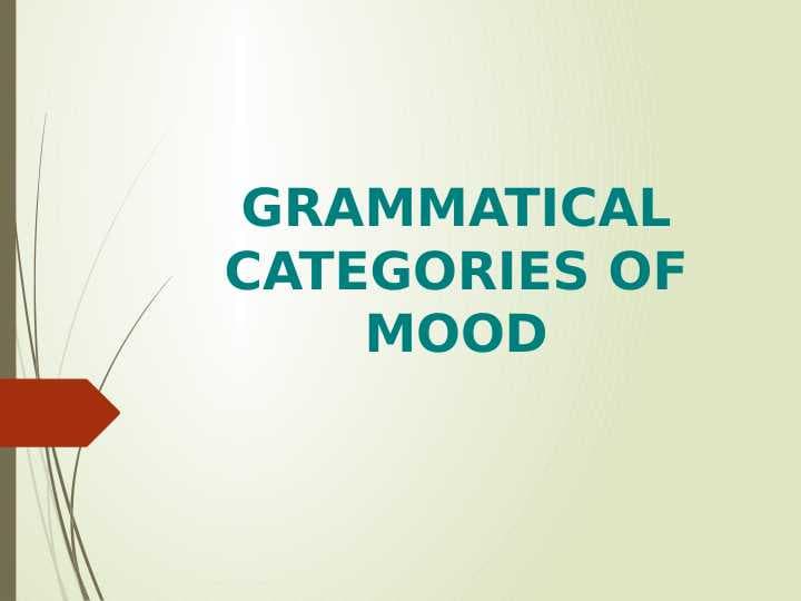 GRAMMATICAL CATEGORIES OF MOOD