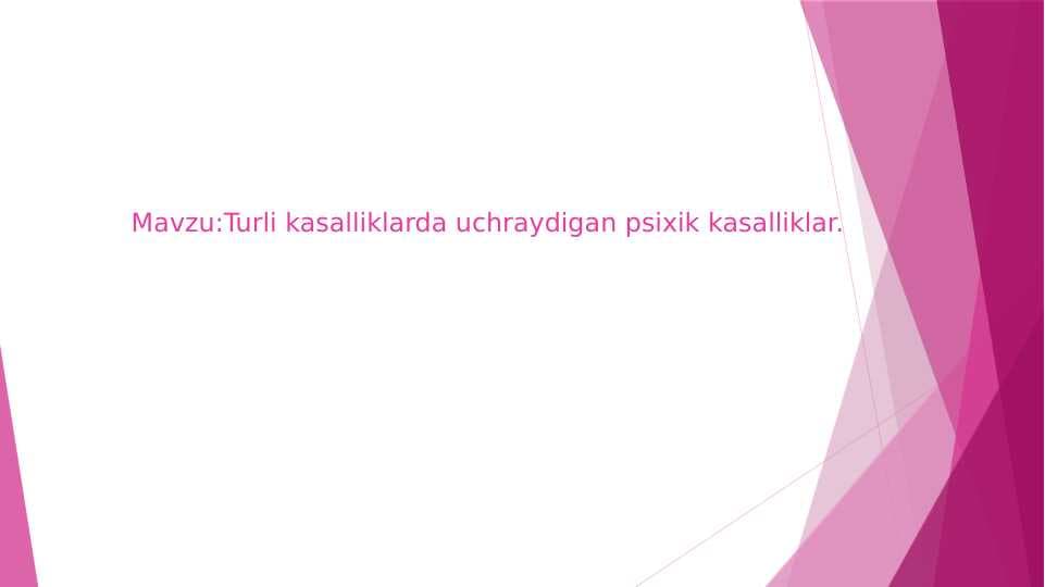 Turli kasalliklarda uchraydigan psixik kasalliklar