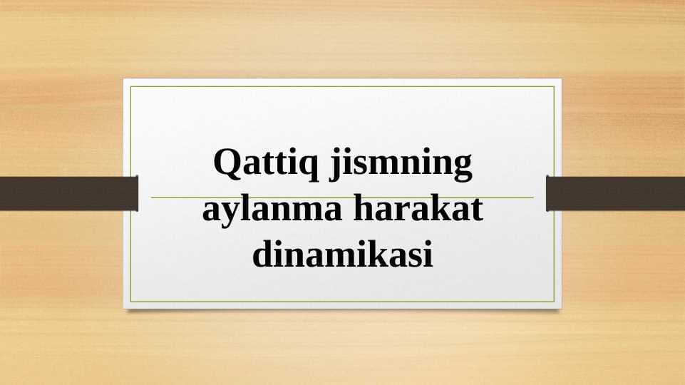 qattiq jismlar