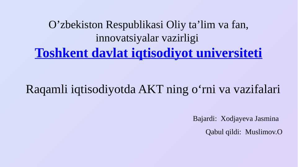 Raqamli iqtisodiyotda AKT ning oʻrni va vazifalari