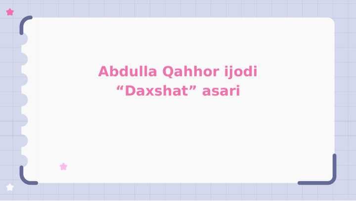 Abdulla Qahhor ijodi “Daxshat” asari