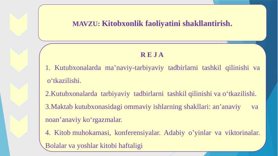 Kitobxonlik faoliyatini shakllantirish.