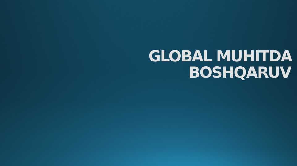 GLOBAL MUHITDA BOSHQARUV