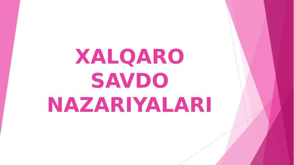 XALQARO SAVDO NAZARIYALARI