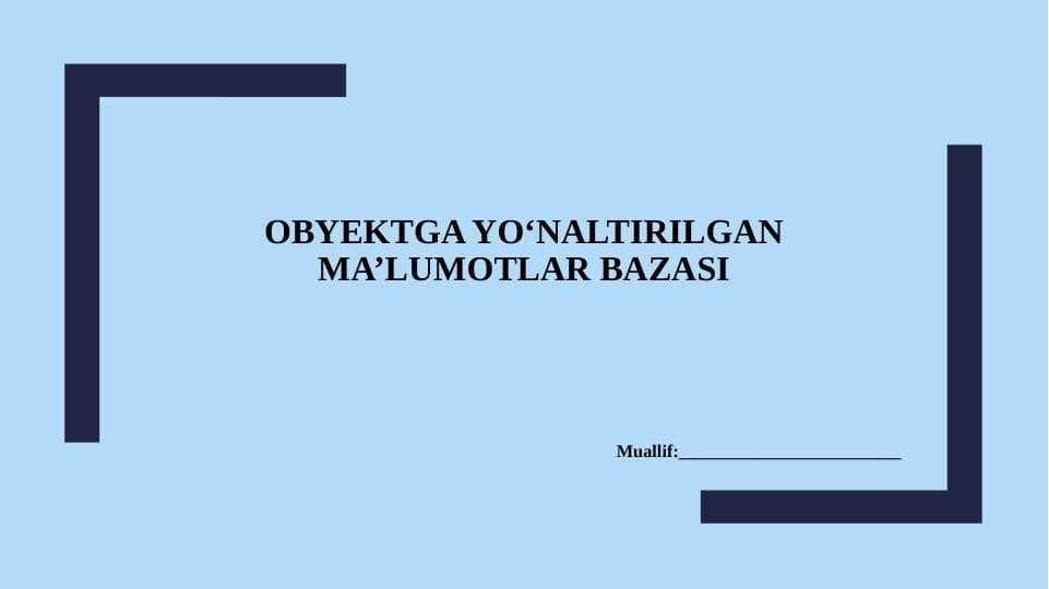 Obyektga yo‘naltirilgan ma’lumotlar bazasi