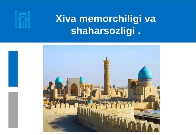 Xiva memorchiligi va shaharsozligi
