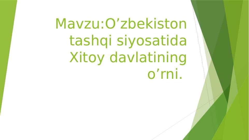 O’zbekiston tashqi siyosatida Xitoy davlatining o’rni