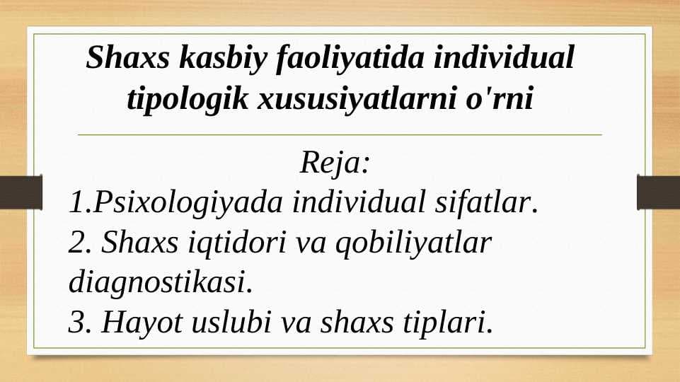 Shaxs kasbiy faoliyatida individual tipologik xususiyatlarni o'rni