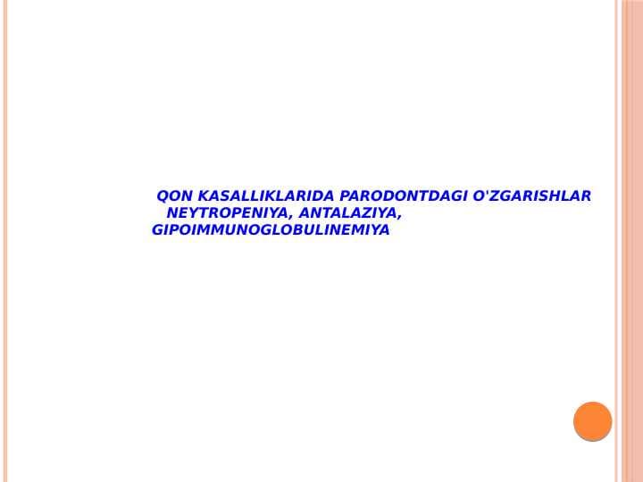 Qon kasalliklarida parodontdagi o'zgarishlar