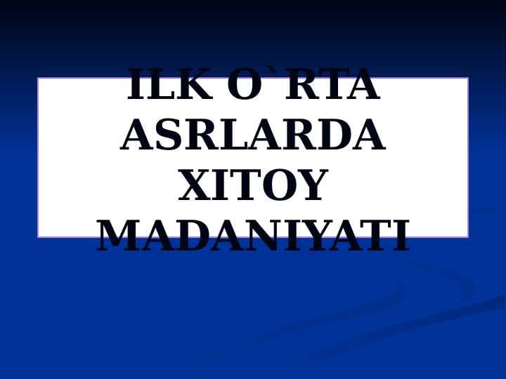 ILK O`RTA ASRLARDA XITOY MADANIYATI