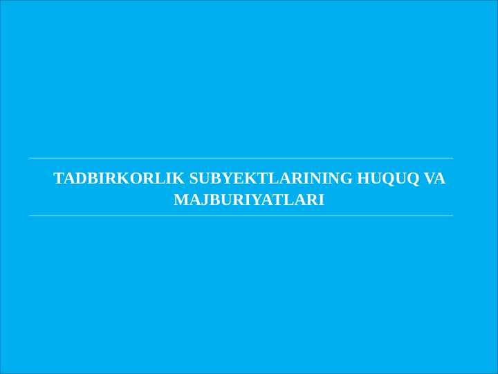 Tadbirkorlik subyektlarining huquq va majburiyatlari
