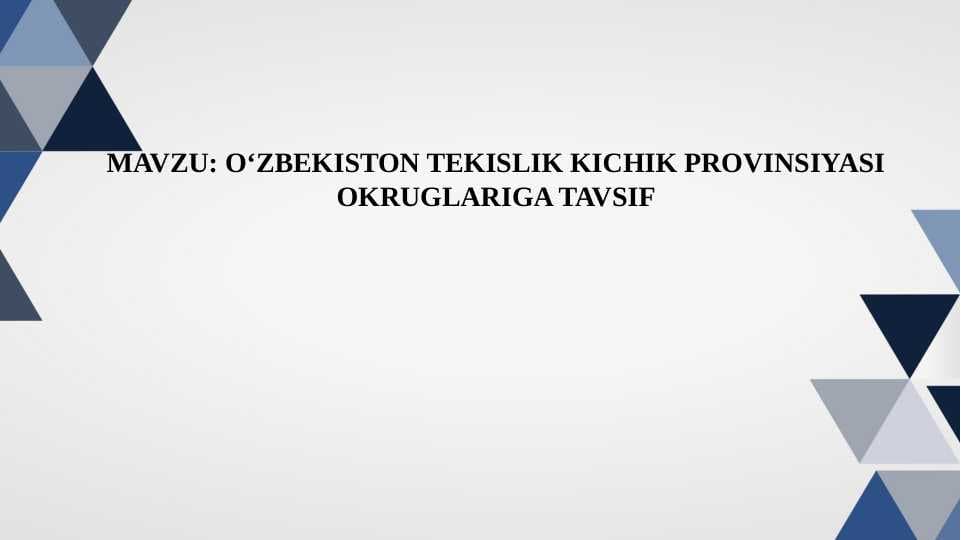 O‘ZBEKISTON TEKISLIK KICHIK PROVINSIYASI OKRUGLARIGA TAVSIF